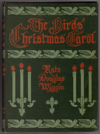 Item #31381 The Birds' Christmas Carol. Kate Douglas Wiggin, Katharine R. Wireman, Artist
