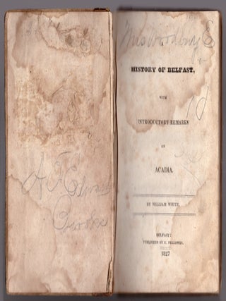 A History of Belfast, With Introductory Remarks on Acadia