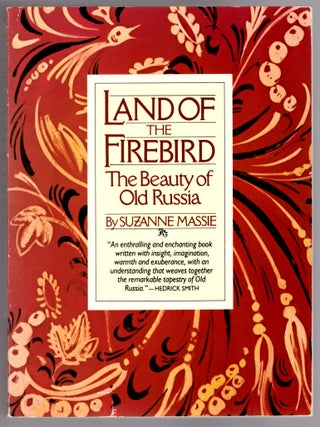 Item #31435 The Land of the Firebird: The Beauty of Old Russia. Suzanne Massie