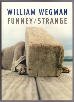 Item #31472 William Wegman: Funney/Strange. William Wegman, Joan Simon