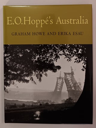 Item #31475 E. O. Hoppé's Australia. E. O. Hoppé, Graham Howe, Erika Esau, Emil Otto