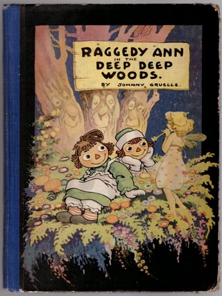 Item #31495 Raggedy Ann in the Deep Deep Woods. Johnny Gruelle