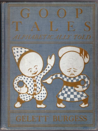 Item #31499 Goop Tales: Alphabetically Told. Gellett Burgess