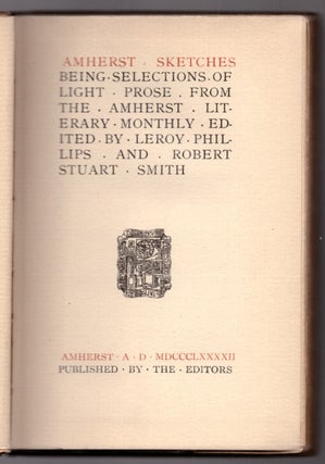 Item #31505 Amherst Sketches Being Selections of Light Prose from the Amherst Literary Monthly....