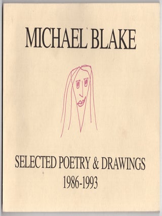 Item #31549 Selected Poetry and Drawings. Michael Blake