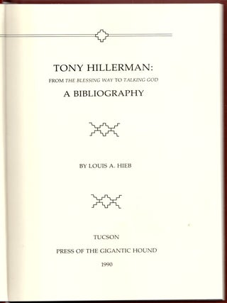 Item #31583 Tony Hillerman: From The Blessing Way to Talking God. A Bibliography. Louis A. Hieb