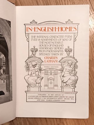 In English Homes: The Internal Character, Furniture & Adornments of Some of the Most Notable Houses of England Historicall Depicted from Photographs Specially Taken by Charles Latham (3 Volumes)