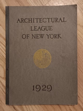 Item #31654 Year Book of the Architectural League of New York and the Catalogue of the...