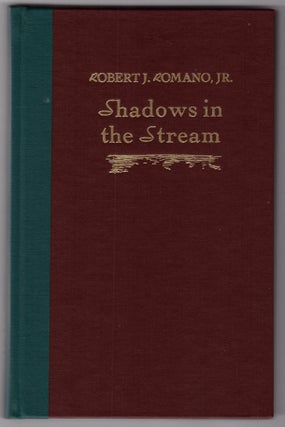 Item #31673 Shadows in the Stream. Robert J. Romano Jr., Trish Romano, Artist