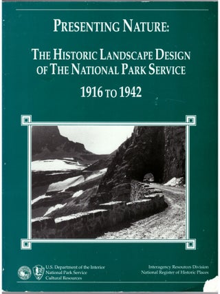 Item #31689 Presenting Nature: The Historic Landscape Design of The National Park Service 1916 to...