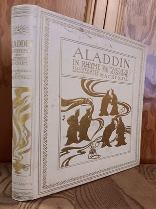 Item #31719 Aladdin and His Wonderful Lamp in Rhyme. Arthur Ransome, Thomas Mackenzie