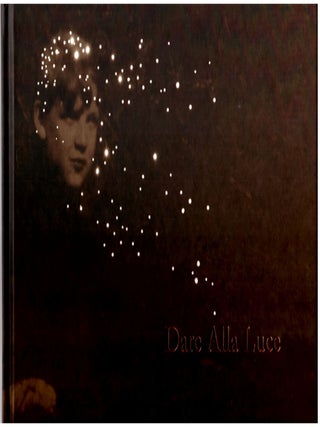 Item #31818 Dare Alls Luce: ToBring the Light. Amy Friend, Kirsten Rian, Introduction
