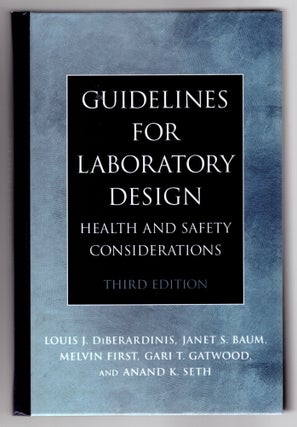 Item #31867 Guidelines for Laboratory Design: Health and Safety Considerations. Louis J....