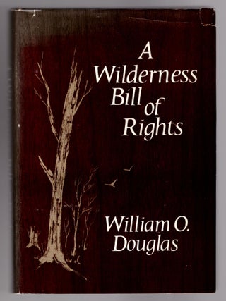 Item #31872 A Wilderness Bill of Rights. William O. Douglas
