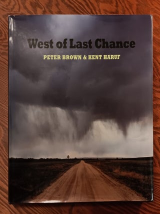 Item #31895 West of Last Chance. Peter Brown, Kent Haruf, Photographer