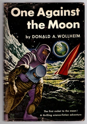 Item #31906 One Against the Moon. Donald A. Wollheim