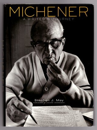 Item #31978 Michener: A Writer's Journey. Stephen J. May, Valerie Hemingway, Foreword