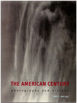 Item #32009 The American Century: Photographs and Visons (Part I: 1900-1935) & Observations and...