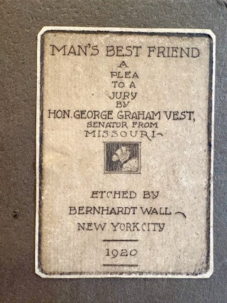 Item #3239 Man's Best Friend. Hon. George Graham Vest