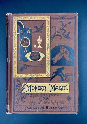Item #3240 Modern Magic A Practical Treatise On The Art of Conjuring. Professor Hoffmann, Angelo...