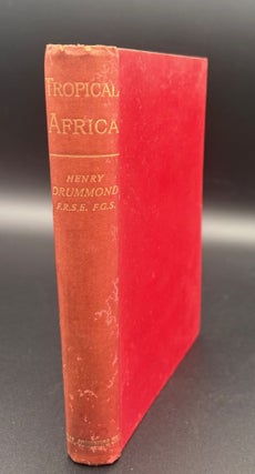 Item #3241 Tropical Africa. Henry Drummond