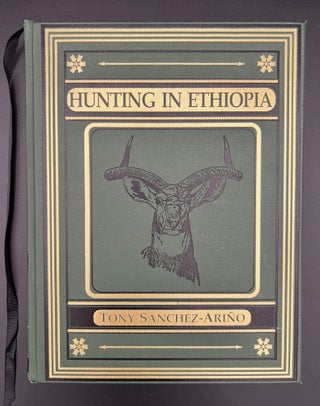 Item #3272 Hunting in Ethiopia. Tony Sanchez-Arino